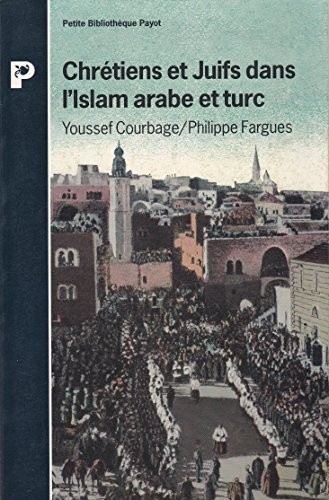 Chrétiens et juifs dans l'Islam arabe et turc