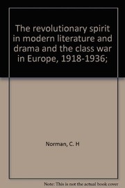 The revolutionary spirit in modern literature and drama and The class war in Europe, 1918-1936