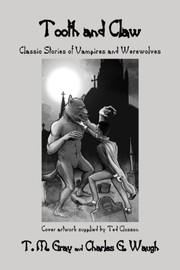 Tooth and Claw, Classic Stories of Vampires and Werewolves