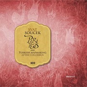 Pîrî Reis & Turkish Mapmaking after Columbus