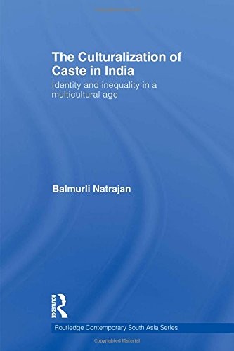 The culturalization of caste in India