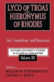 Lyco of Troas and Hieronymus of Rhodes Vol. 12