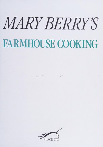 Mary Berry's farmhouse cooking