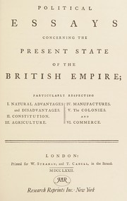 Political essays concerning the present state of the British Empire, particularly respecting: I