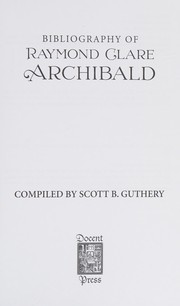 Bibliography of Raymond Clare Archibald