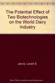 The potential effect of two new biotechnologies on the world dairy industry