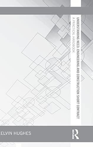 Understanding NEC3 : Engineering and Construction Short Contract