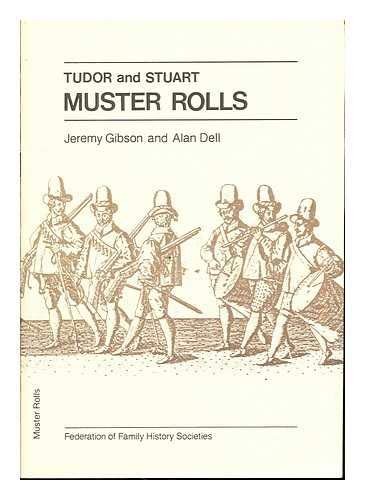 Tudor and Stuart Muster Rolls (Guides for genealogists, family, and local historians)