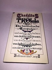 Der himmlische Computer und andere Geschichten von droben und drunten, von draussen und drinnen, von hüben und drüben, von daheim und unterwegs