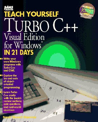 Teach yourself Turbo C++ for Windows in 21 days