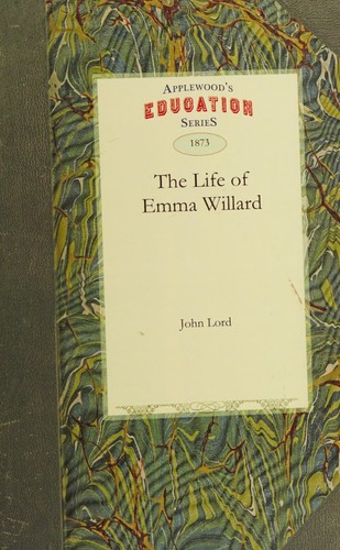 Life of Emma Willard