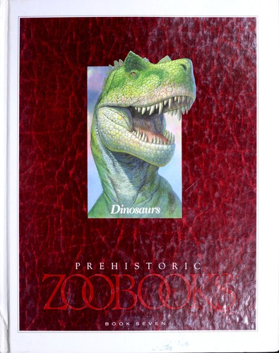 Dinosaurs (Prehistoric Zoobooks)