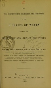 On the constitutional character and treatment of the diseases of women connected with chronic inflammation of the uterus