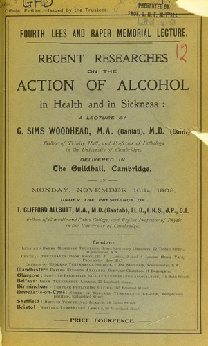 Recent researches on the action of alcohol in health and in sickness
