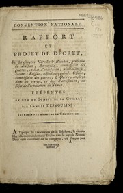 Rapport et projet de de cret, sur les citoyens Harville & Bouchet, ge ne raux de division, Barneville, commissaire des guerres en e tat d'accusation, Mont-Choisy, colonel, Foissac, adjudant-ge ne ral, Osselin, commissaire des guerres, & Quivy, employe  dans les vivres, en e tat d'arrestation, au sujet de l'e vacuation de Namur