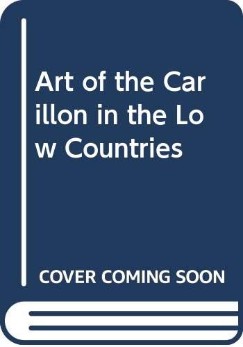 The art of the carillon in the Low Countries
