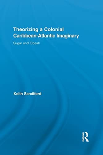 Theorizing a Colonial Caribbean-Atlantic Imaginary