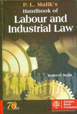 P.L. Malik's handbook of labour and industrial law