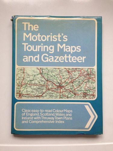 The motorist's touring maps and gazetteer