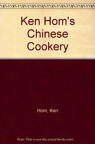 Ken Hom's Chinese cookery