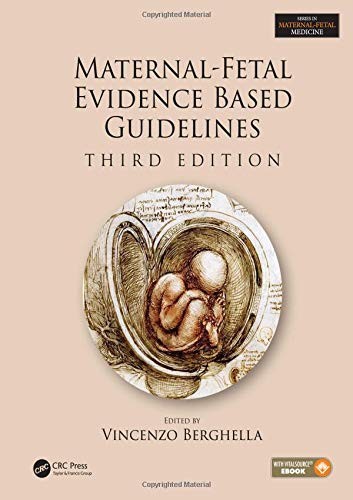 Maternal-Fetal Evidence Based Guidelines