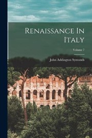 Renaissance in Italy, vol. 7