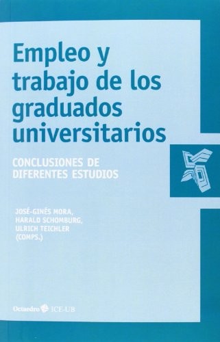 Empleo y trabajo en los graduados universitarios
