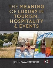 Meaning of Luxury in Hospitality, Events and Tourism