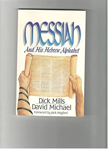 Messiah and His Hebrew Alphabet