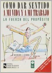 Cómo dar sentido a mi vida y a mi trabajo