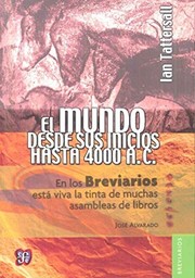 El mundo desde sus inicios hasta 4000 a.c.