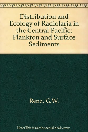 The distribution and ecology of Radiolaria in the central Pacific