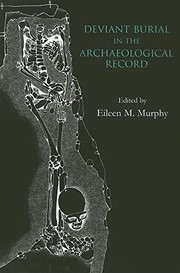 Deviant burial in the archaeological record