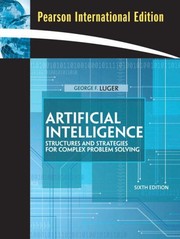 Artificial Intelligence : Structures and Strategies for Complex Problem Solving