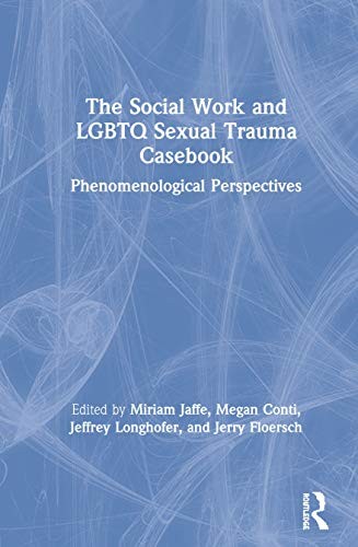 Social Work and Lgbtq Sexual Trauma Casebook
