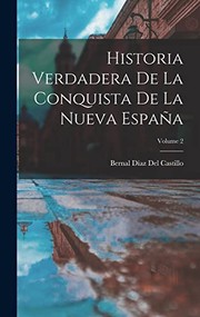 Historia Verdadera de la Conquista de la Nueva España; Volume 2