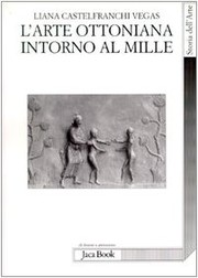 L' arte ottoniana intorno al Mille