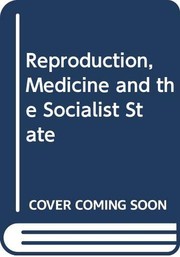 Reproduction, medicine, and the socialist state