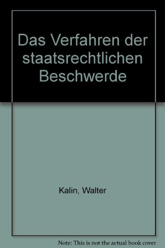 Das Verfahren der staatsrechtlichen Beschwerde