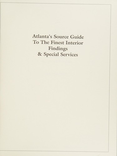 Atlanta's source guide to the finest interior findings & special services