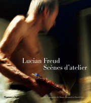 Lucian Freud. Scènes d'atelier