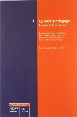 Quinze pedagogs. La seva influència avui