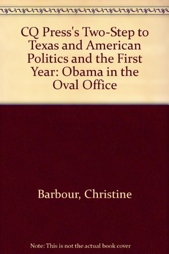 Two-Step to Texas and American Politics and the First Year - Obama in the Oval Office