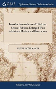 Introduction to the Art of Thinking. Second Edition, Enlarged with Additional Maxims and Illustrations