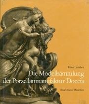 Die Modellsammlung der Porzellanmanufaktur Doccia