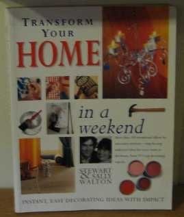 Transforn your home in a weekend