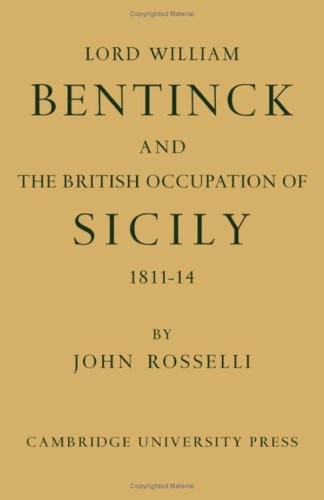 Lord William Bentinck and the British occupation of Sicily, 1811-1814