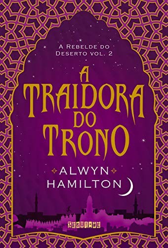 Traidora do Trono, A - Vol.2 - Serie A Rebelde do Deserto