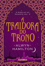 Traidora do Trono, A - Vol.2 - Serie A Rebelde do Deserto