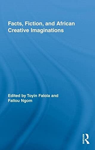 Facts, fiction, and African creative imaginations